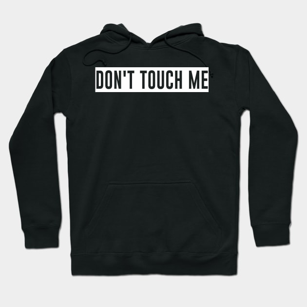 Social Distancing New Normal Don't Touch Me! Hoodie by Belle69